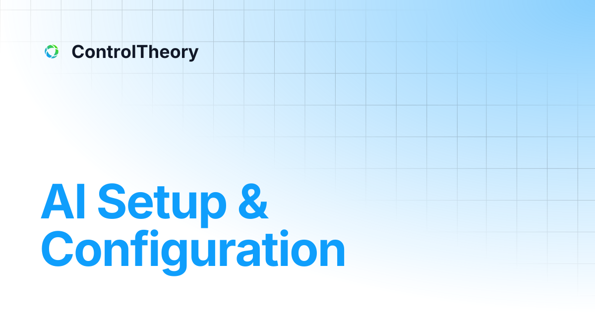 AI Setup & Configuration | ControlTheory