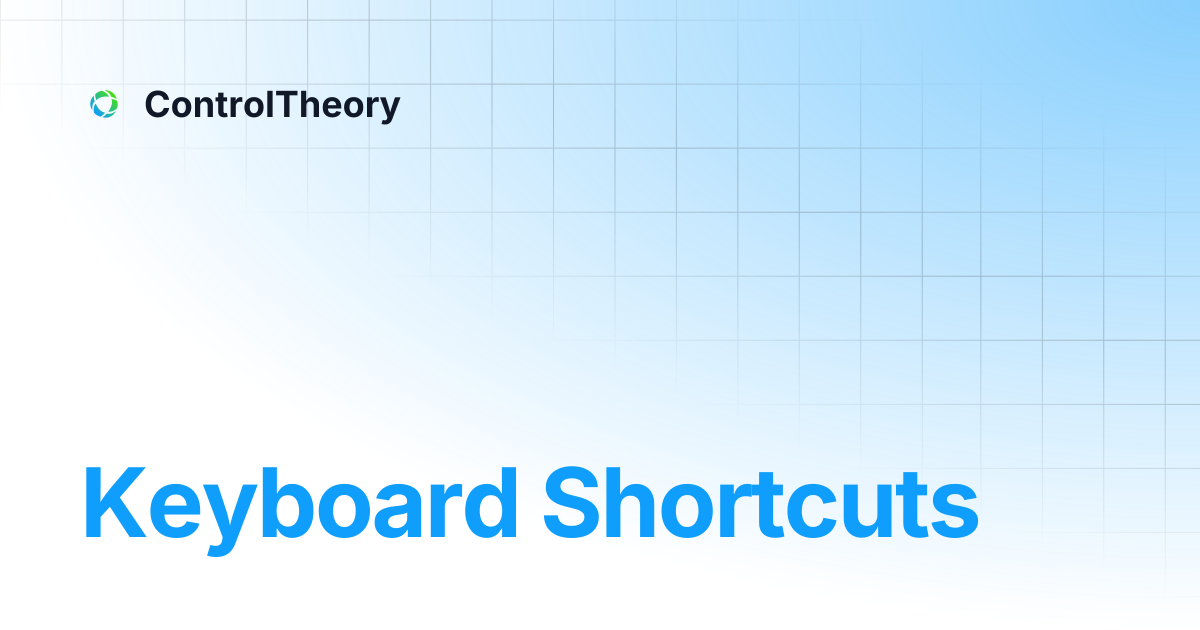 Keyboard Shortcuts | ControlTheory