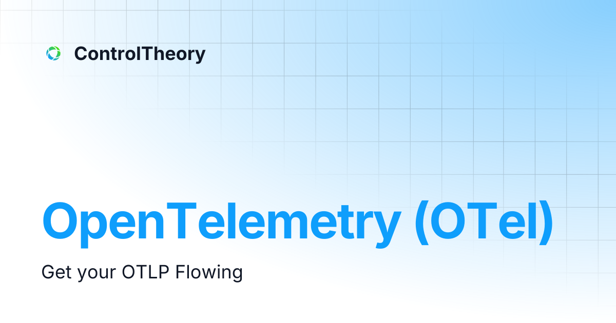 OpenTelemetry (OTel) | ControlTheory