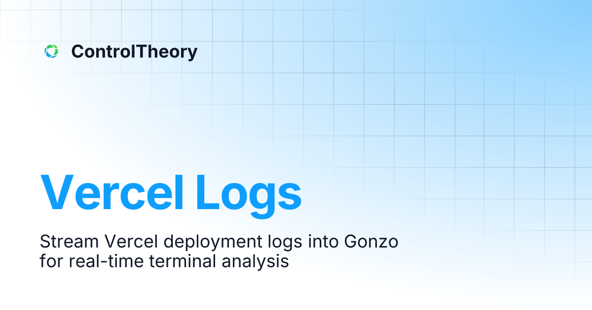 Vercel Logs | ControlTheory